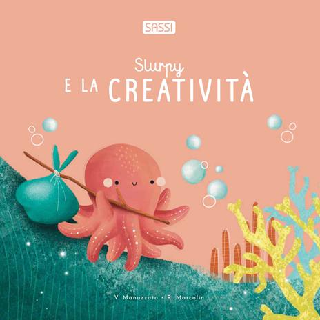 Slurpy e la creatività. Ediz. illustrata - Roberta Marcolin - copertina