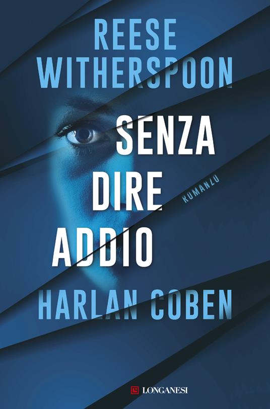 Senza dire addio - Reese Witherspoon,Harlan Coben - copertina