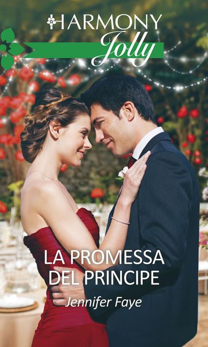 La promessa del principe - Jennifer Faye,Elisabetta Motta - ebook