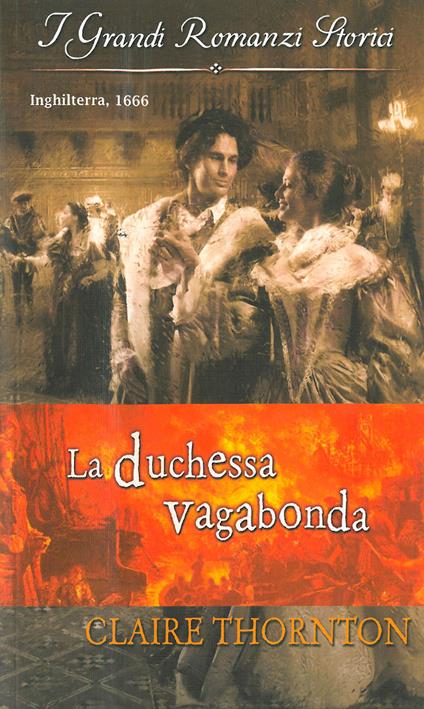 La duchessa vagabonda - Claire Thornton - ebook