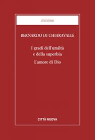 I gradi dell'umiltà e della superbia. L'amore di Dio