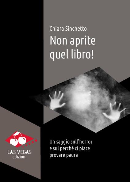 Non aprite quel libro! Un saggio sull'horror e sul perché ci piace provare paura - Chiara Sinchetto - ebook