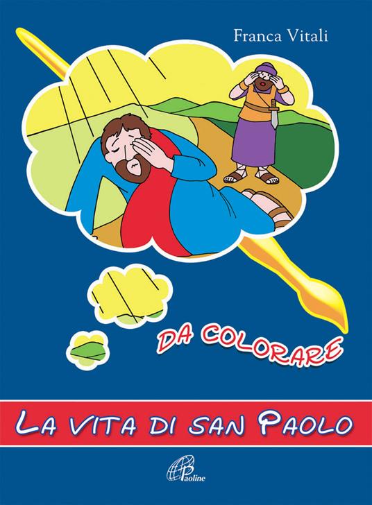 La vita di san Paolo. Da colorare. Ediz. illustrata - Franca Vitali - copertina