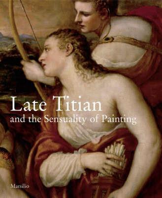 L'ultimo Tiziano e la sensualità della pittura. Catalogo della mostra (Vienna, 17 ottobre-7 gennaio 2008; Venezia, 1 febbraio-21 aprile 2008). Ediz. inglese - copertina
