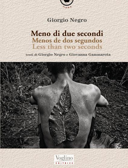Meno di due secondi. Ediz. italiana, spagnola e inglese - Giorgio Negro,Giovanna Gammarota - copertina