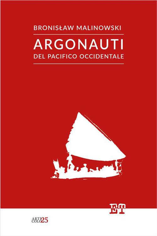 Argonauti del Pacifico occidentale - Bronislaw Malinowski,Marcello Donativi - ebook