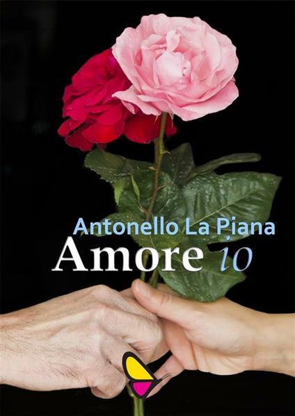 Amore io - Antonello La Piana - ebook