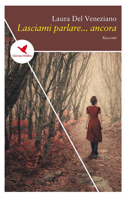 Lasciami parlare... ancora - Laura Del Veneziano - ebook