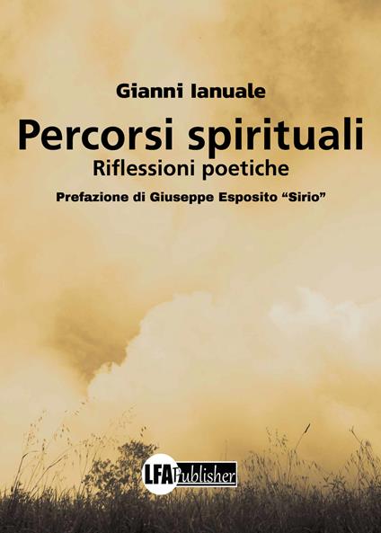 Percorsi spirituali. Riflessioni poetiche - Gianni Ianuale - copertina