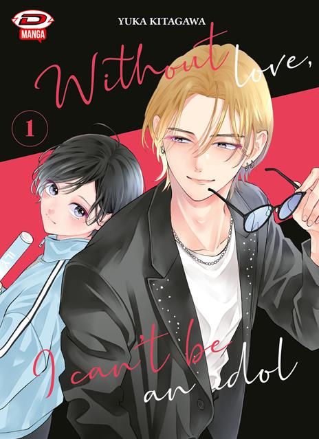 Without love, I can't be an idol. Ediz. variant - Yuka Kitagawa - copertina