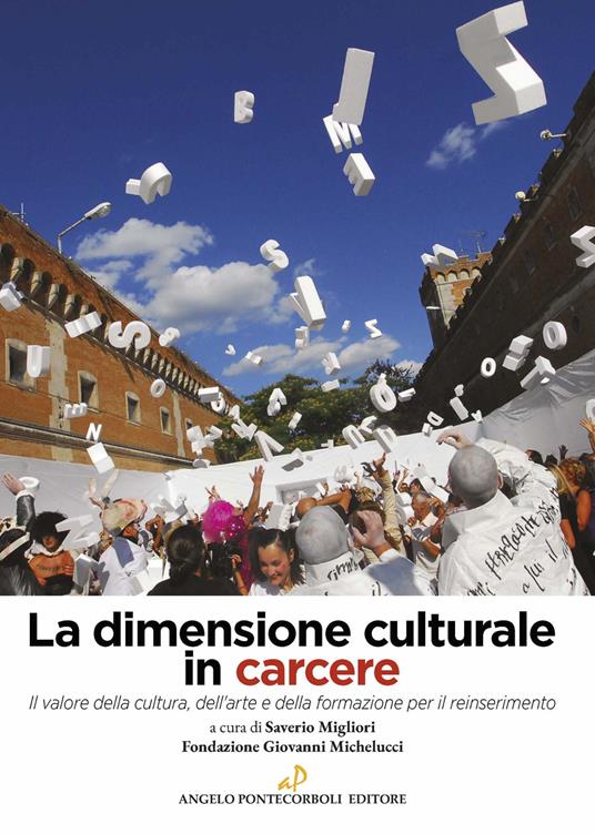 La dimensione culturale in carcere. Il valore della cultura, dell'arte e della formazione per il reinserimento - copertina