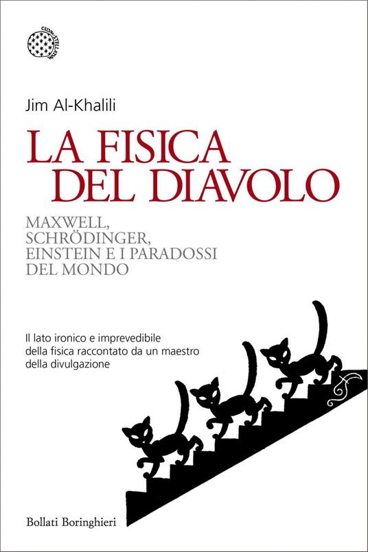 La fisica del diavolo. Maxwell, Schrödinger, Einstein e i paradossi del mondo - Jim Al-Khalili,Laura Servidei - ebook