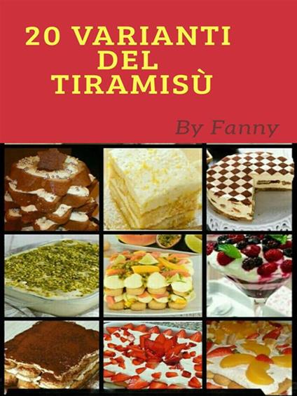 20 varianti del tiramisù - Fanny Arruzzo - ebook