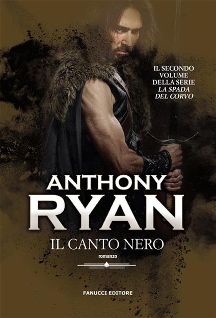 Il canto nero. La spada del corvo. Vol. 2 - Anthony Ryan - ebook