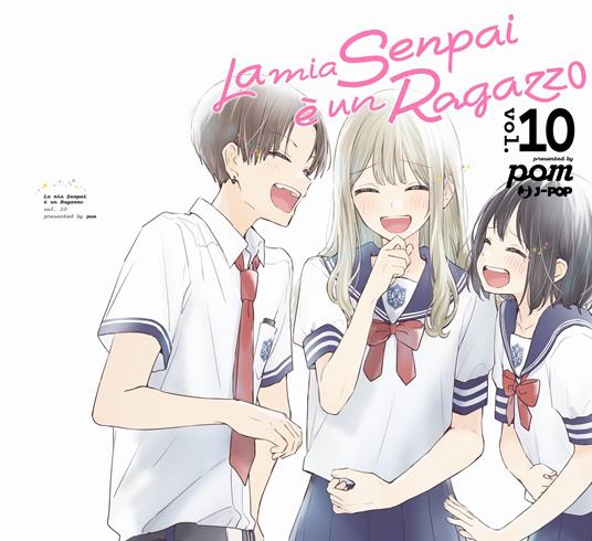 La mia senpai è un ragazzo. Vol. 10 - Pomu - 2