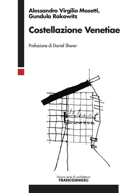Costellazione Venetiae - Gundula Rakowitz,Alessandro Virgilio Mosetti - copertina