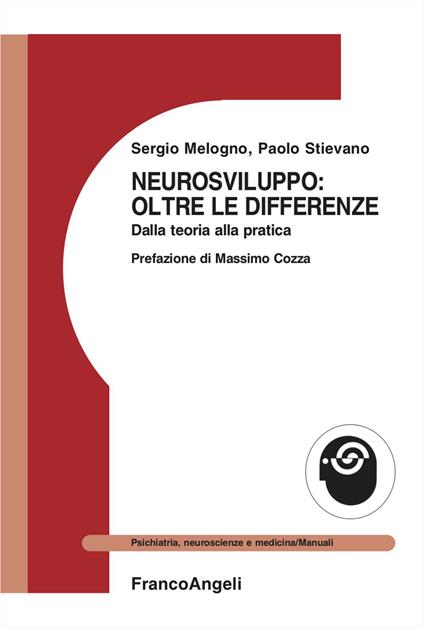 Neurosviluppo: oltre le differenze. Dalla teoria alla pratica - Sergio Melogno,Paolo Stievano - copertina
