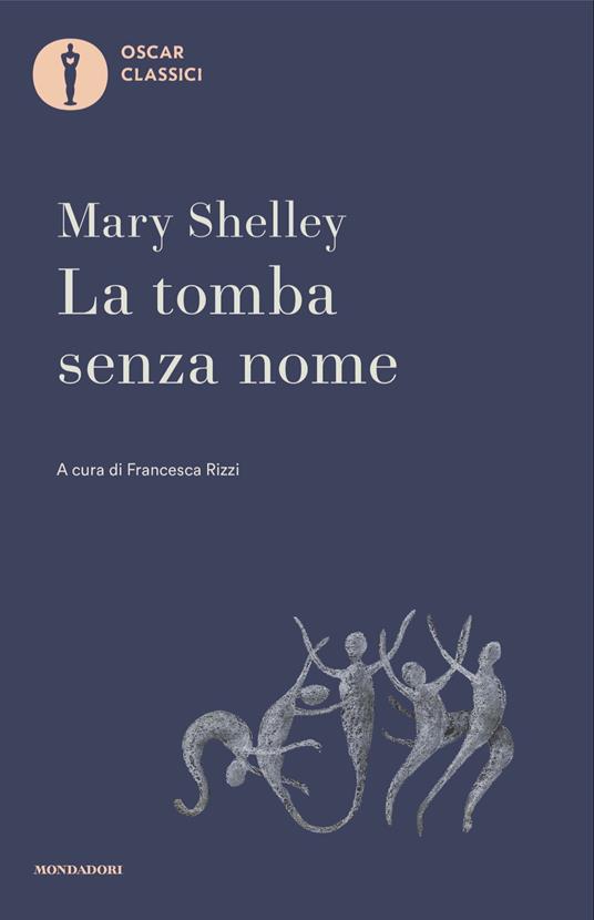 La tomba senza nome e altri racconti - Mary Shelley,Francesca Rizzi - ebook