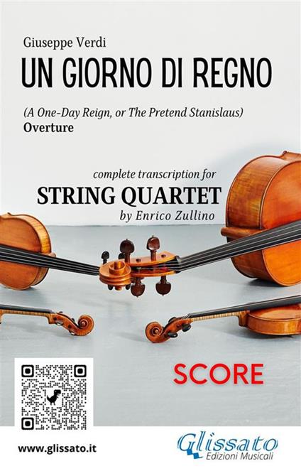 Un giorno di regno (Il finto Stanislao). Overture. Transcription for string quartet. Score. Partitura - Giuseppe Verdi - ebook