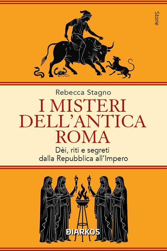 I misteri dell'antica Roma. Dèi, riti e segreti dalla Repubblica all'Impero - Rebecca Stagno - ebook