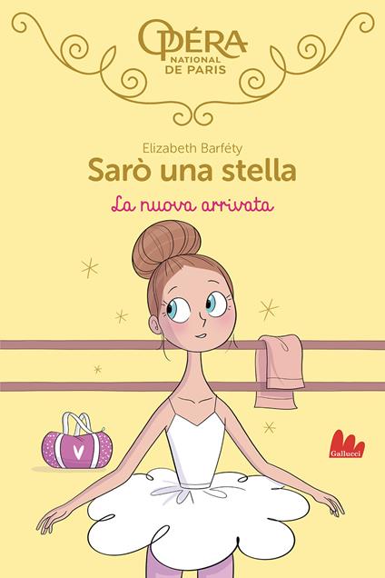La nuova arrivata. Sarò una stella. Vol. 10 - Elizabeth Barféty - copertina