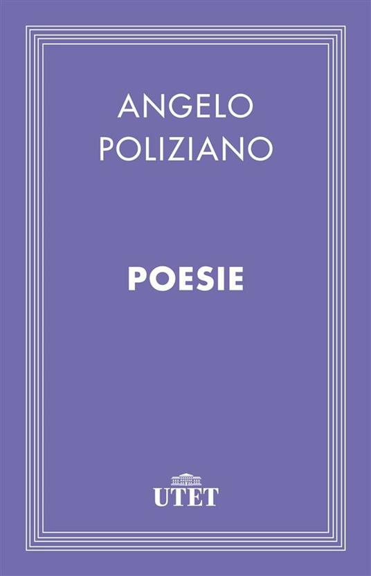 Poesie - Angelo Poliziano,Francesco Bausi - ebook