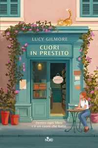 Libro Cuori in prestito Lucy Gilmore