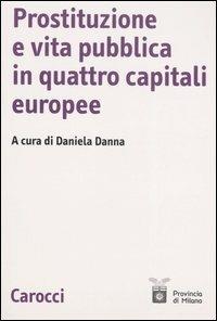 Prostituzione e vita pubblica in quattro capitali europee - copertina