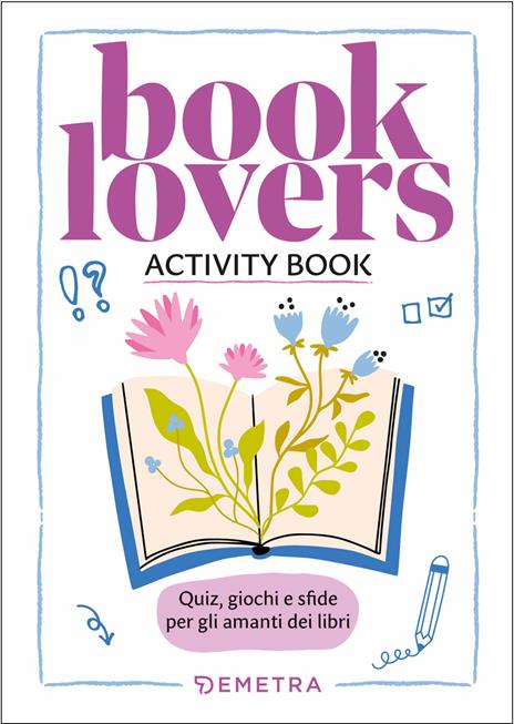 Booklovers. Activity book. Quiz, giochi e sfide per gli amanti dei libri - Fabio Leocata - copertina