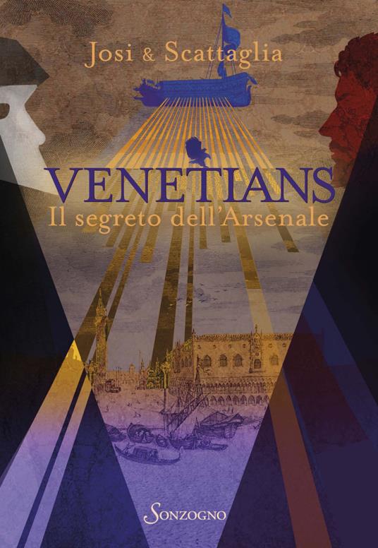 Venetians. Il segreto dell'Arsenale - Luca Josi,Allegra Scattaglia - ebook
