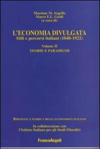 L'economia divulgata. Stili e percorsi italiani (1840-1922). Vol. 2: Teorie e paradigmi - copertina