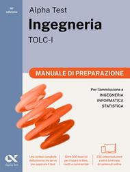 Alpha Test Ingegneria TOLC-I 2026-2027. Manuale di preparazione. Per test di ammissione universitari. Con piattaforma digitale