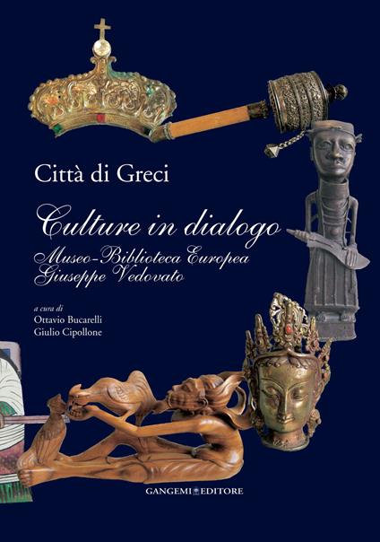 Città di greci. Culture in dialogo. Museo-biblioteca europea Giuseppe Vedovato. Ediz. illustrata - Ottavio Bucarelli,Giulio Cipollone - ebook