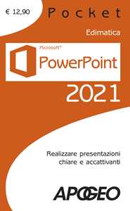Libro Powerpoint 2021. Realizzare presentazioni chiare e accattivanti