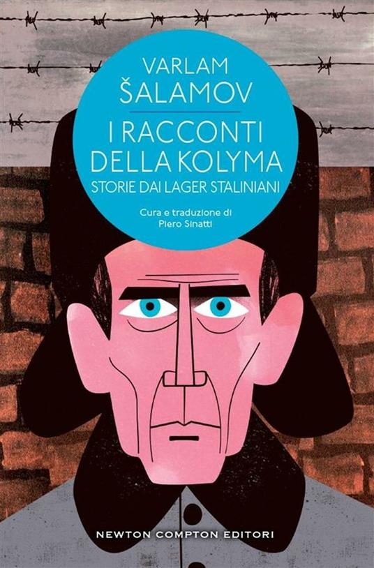 I racconti della Kolyma. Storie dai lager staliniani - Varlam Salamov,Piero Sinatti - ebook