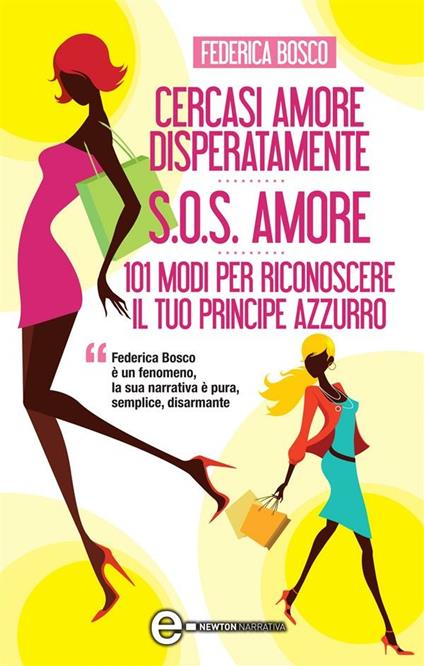 Cercasi amore disperatamente-S.O.S. amore-101 modi per riconoscere il tuo principe azzurro - Federica Bosco - ebook