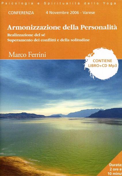 Armonizzazione della personalità, realizzazione del sé. Superamento dei conflitti e della solitudine. Audiolibro. CD Audio formato MP3 - Marco Ferrini - copertina