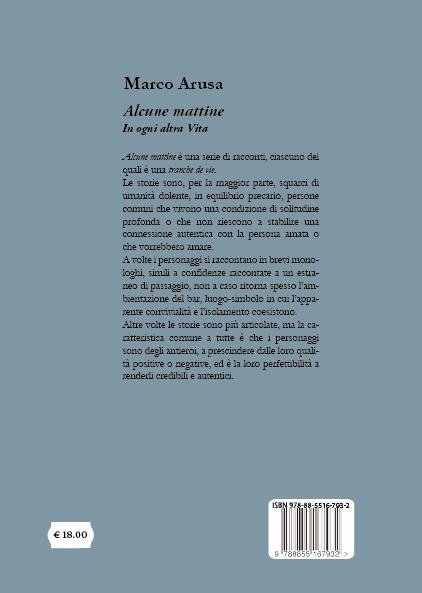 Alcune mattine. In ogni altra vita - Marco Arusa - 2