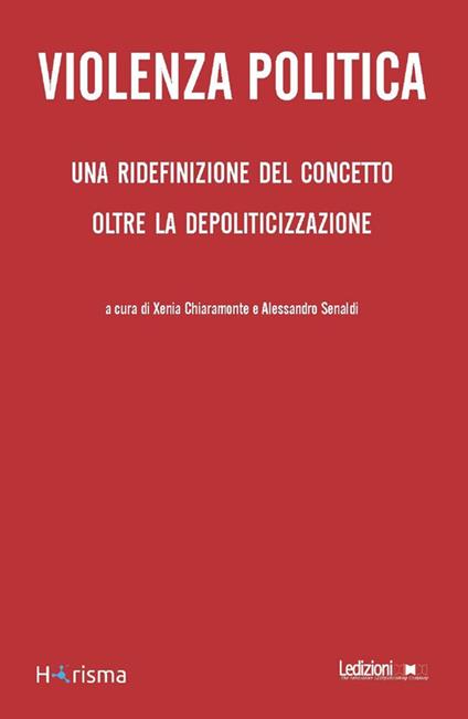 Violenza Politica - Xenia Chiaramonte,Alessandro Senaldi - ebook