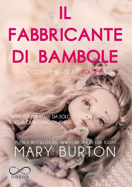 Il fabbricante di bambole. I fascicoli dimenticati. Vol. 2 - Mary Burton - copertina