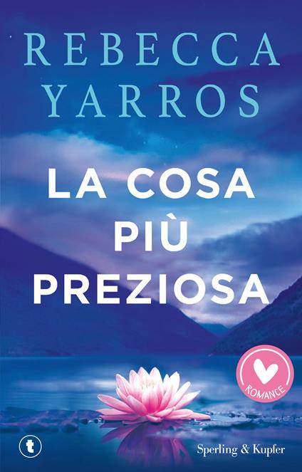 La cosa più preziosa - Rebecca Yarros - copertina