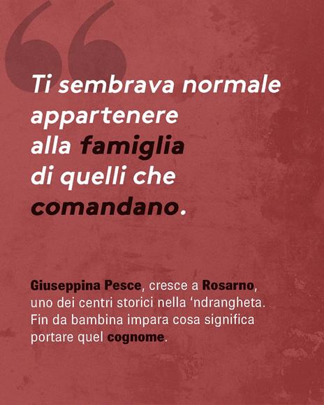 La figlia del Clan. Un cognome da nascondere un destino da riscrivere - Danilo Chirico,Giuseppina Pesce - 3