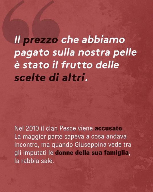 La figlia del Clan. Un cognome da nascondere un destino da riscrivere - Danilo Chirico,Giuseppina Pesce - 5