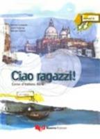Ciao ragazzi! Corso d'italiano A2/B1. Manuale dello studente - Daniela Lombardo,Laura Nosengo,Georges Ulysse - copertina