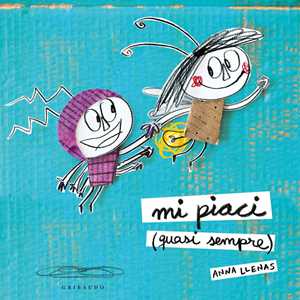 Libro Mi piaci (quasi sempre). Ediz. a colori Anna Llenas