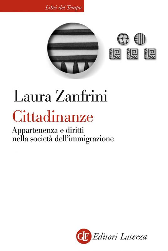 Cittadinanze. Appartenenza e diritti nella società dell'immigrazione - Laura Zanfrini - ebook