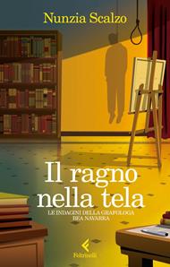 Il ragno nella tela. Le indagini della grafologa Bea Navarra