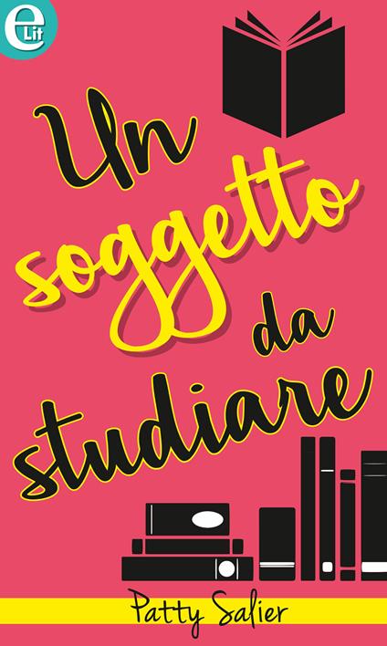 Un soggetto da studiare - Patty Salier - ebook