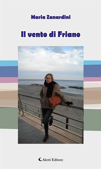 Il vento di Friano - Maria Zanardini - ebook