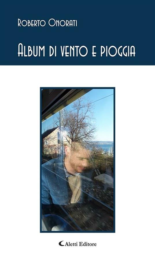 Album di vento e pioggia - Roberto Onorati - ebook